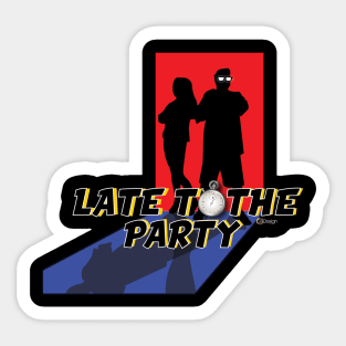 The Party Don't Start.... Sticker